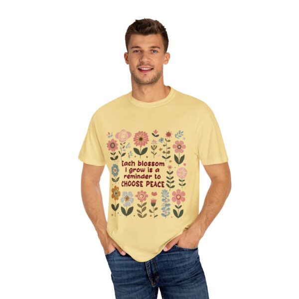 Unisex Garment-Dyed T-Shirt – 'Each Blossom I Grow' Floral Design for Garden Lovers - Image 21