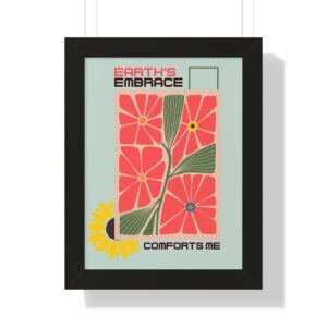 Alternative view of Framed Vertical Poster – 'Earth Embrace - Comfort Me' Floral Art for Garden Lovers