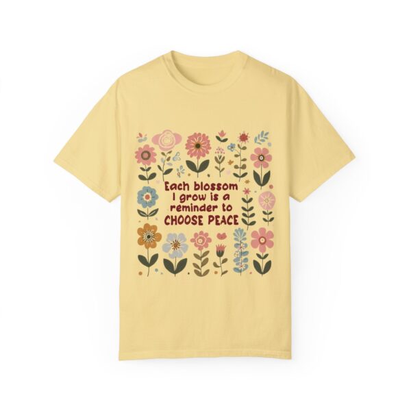 Unisex Garment-Dyed T-Shirt – 'Each Blossom I Grow' Floral Design for Garden Lovers - Image 6