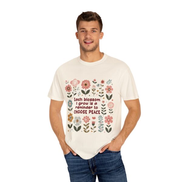 Unisex Garment-Dyed T-Shirt – 'Each Blossom I Grow' Floral Design for Garden Lovers - Image 15