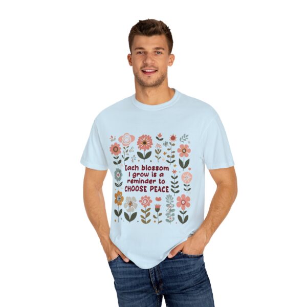 Unisex Garment-Dyed T-Shirt – 'Each Blossom I Grow' Floral Design for Garden Lovers - Image 12