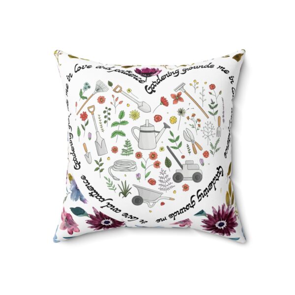 Garden Design Spun Polyester Square Pillow | 'Gardening Grounds Me in Love and Patience' | Double-Sided Print | Home Decor Accent - Image 4